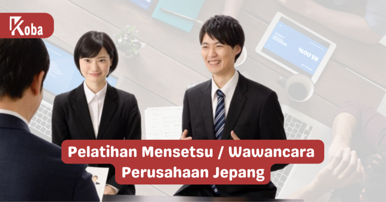 Pelatihan Mensetsu / Wawancara Perusahaan Jepang